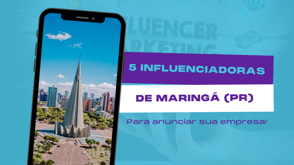 Encontrar influenciadora em Maringá para empresa e evento